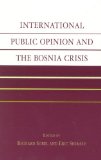 International Public Opinion and the Bosnia Crisis