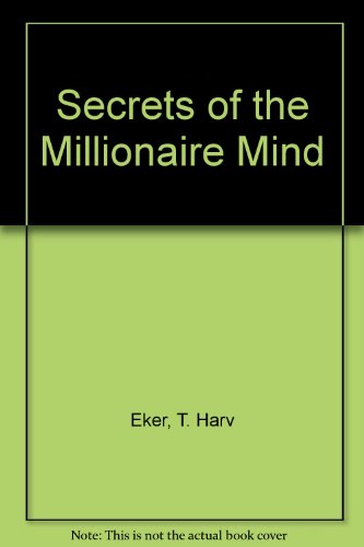 Secrets of the Millionaire Mind