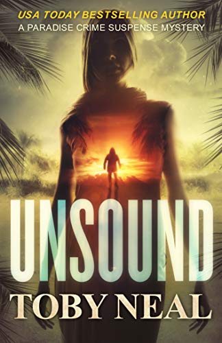 Unsound (Paradise Crime Suspense Mysteries Book 1)