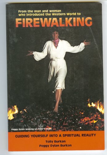 Firewalking, Guiding Yourself Into a Spiritual Reality, Revised Edition