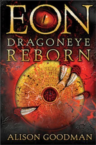 Eon: Dragoneye Reborn [Hardcover] [2008] (Author) Alison Goodman