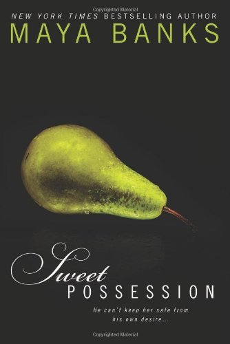 Sweet Possession [Paperback] [2012] (Author) Maya Banks