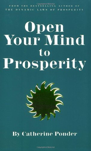 Open Your Mind to Prosperity [Paperback] [1984] (Author) Catherine Ponder