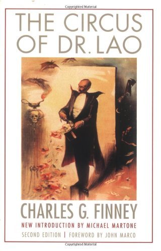 The Circus of Dr. Lao, Second Edition (Bison Frontiers of Imagination) [Paperback] [2011] (Author) Charles G. Finney, Michael Martone, John Marco