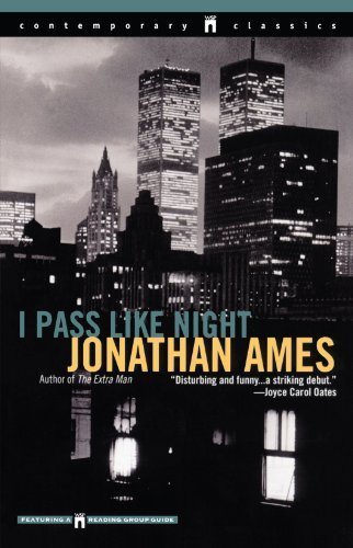 I Pass Like Night (Contemporary Classics (Washington Square Press)) [Paperback] [1999] (Author) Jonathan Ames