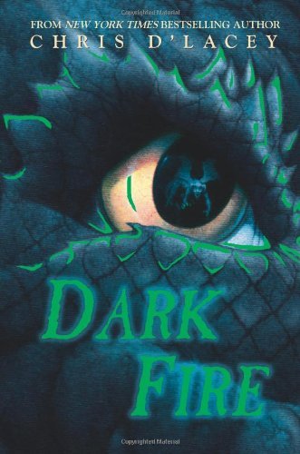 Dark Fire (The Last Dragon Chronicles) [Hardcover] [2010] (Author) Chris d'Lacey