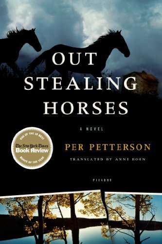 Out Stealing Horses: A Novel [Paperback] [2008] (Author) Per Petterson, Anne Born