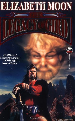 The Legacy of Gird (Trade Paperback) [Paperback] [1996] (Author) Elizabeth Moon