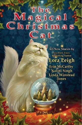 The Magical Christmas Cat [Paperback] [2008] (Author) Lora Leigh, Erin McCarthy, Nalini Singh, Linda Winstead Jones