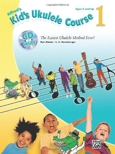 Kid's Ukulele Course 1 (Book & CD) (Alfred's Kid's Ukulele Course) [Paperback] [2010] (Author) Ron Manus, L. C. Harnsberger