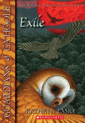 Exile (Turtleback School & Library Binding Edition) (Guardians of Ga'hoole) [Library Binding] [2007] (Author) Kathryn Lasky