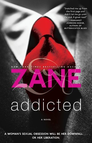 Zane's Addicted: A Novel [Paperback] [2012] (Author) Zane