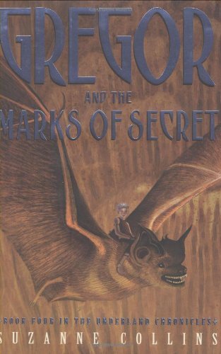 Gregor And The Marks Of Secret (Underland Chronicles, Book Four) [Hardcover] [2006] (Author) Suzanne Collins