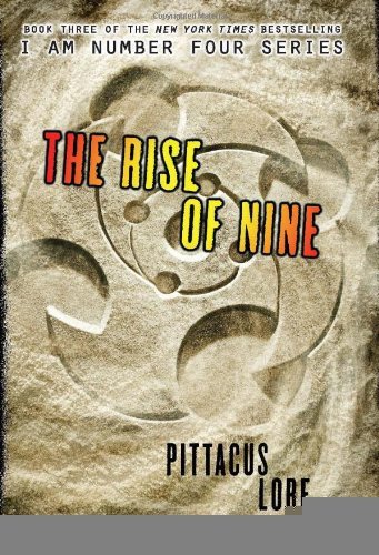 The Rise of Nine (Lorien Legacies, Book 3) [Hardcover] [2012] (Author) Pittacus Lore