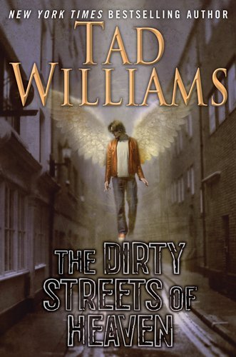 The Dirty Streets of Heaven: Volume One of Bobby Dollar [Hardcover] [2012] (Author) Tad Williams