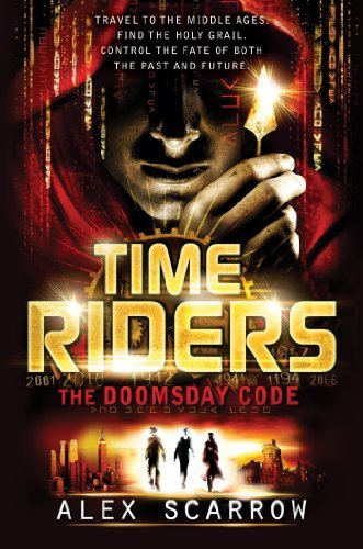 TimeRiders: The Doomsday Code [Hardcover] [2012] (Author) Alex Scarrow