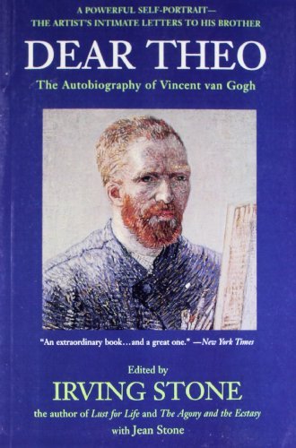 Dear Theo: The Autobiography of Vincent Van Gogh [Paperback] [1995] (Author) Irving Stone, Jean Stone