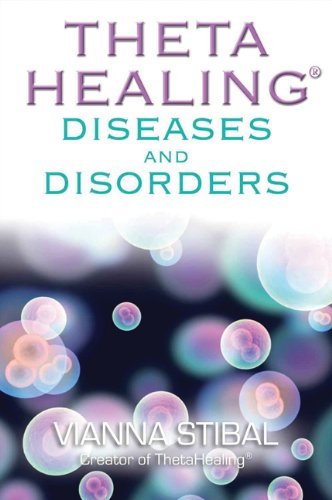 ThetaHealing Diseases and Disorders [Paperback] [2012] (Author) Vianna Stibal