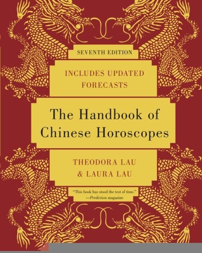 The Handbook of Chinese Horoscopes [Paperback] [2010] (Author) Theodora Lau, Laura Lau