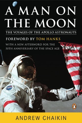 A Man on the Moon: The Voyages of the Apollo Astronauts [Paperback] [2007] (Author) Andrew Chaikin, Tom Hanks