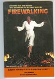 Firewalking, Guiding Yourself Into a Spiritual Reality, Revised Edition