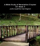 A Bible Study of Revelation Chapter 22--Book 3