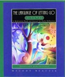 The Language of Letting Go Journal: A Meditation Book and Journal for Daily Reflection [Paperback] [2003] (Author) Melody Beattie
