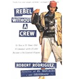 [(Rebel without a Crew )] [Author: Robert Rodriguez] [Sep-1996]