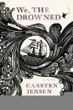 We, the Drowned [Paperback] [2012] (Author) Carsten Jensen, Charlotte Barslund, Emma Ryder