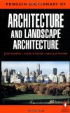 The Penguin Dictionary of Architecture and Landscape Architecture: Fifth Edition (Dictionary, Penguin) [Paperback] [2000] (Author) John Fleming, Hugh Honour, Nikolaus Pevsner