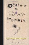 Orbiting the Giant Hairball: A Corporate Fool's Guide to Surviving with Grace [Hardcover] [1998] (Author) Gordon MacKenzie