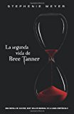 La segunda vida de Bree Tanner / The Short Second Life (Spanish Edition) (Twilight Saga) [Paperback] [2010] (Author) Stephenie Meyer
