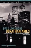 I Pass Like Night (Contemporary Classics (Washington Square Press)) [Paperback] [1999] (Author) Jonathan Ames