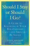 Should I Stay or Should I Go?: A Guide to Knowing if Your Relationship Can--and Should--be Saved [Paperback] [2011] (Author) Lundy Bancroft, JAC Patrissi