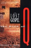 The Lost Gospel: The Book of Q and Christian Origins [Paperback] [1994] (Author) Burton L. Mack