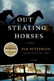 Out Stealing Horses: A Novel [Paperback] [2008] (Author) Per Petterson, Anne Born