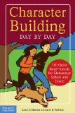 Character Building Day by Day: 180 Quick Read-Alouds for Elementary School and Home [Paperback] [2006] (Author) Anne D. Mather, Louise B. Weldon