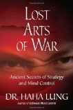 Lost Art of War: Ancient Secrets of Strategy and Mind Control [Paperback] [2012] (Author) Dr. Haha Lung