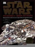 Incredible Cross-Sections of Star Wars: The Ultimate Guide to Star Wars Vehicles and Spacecraft [Hardcover] [1998] (Author) David Reynolds, Hans Jenssen, Richard Chasemore