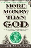 More Money Than God: Hedge Funds and the Making of a New Elite (Council on Foreign Relations Books (Penguin Press)) [Paperback] [2011] (Author) Sebastian Mallaby