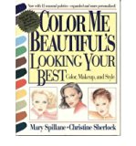Color Me Beautiful's Looking Your Best: Color, Makeup and Style [Paperback] [1995] (Author) Mary Spillane, Christine Sherlock