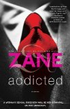 Zane's Addicted: A Novel [Paperback] [2012] (Author) Zane