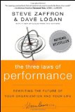 The Three Laws of Performance: Rewriting the Future of Your Organization and Your Life [Paperback] [2011] (Author) Steve Zaffron, Dave Logan