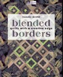 Blended Borders: Quilts with a Creative Edge [Paperback] [2009] (Author) Pamela Mostek