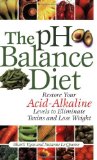 The pH Balance Diet: Restore Your Acid-Alkaline Levels to Eliminate Toxins and Lose Weight [Paperback] [2007] (Author) Bharti Vyas, Suzanne Le Quesne