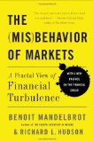 The Misbehavior of Markets: A Fractal View of Financial Turbulence [Paperback] [2006] (Author) Benoit Mandelbrot, Richard L. Hudson