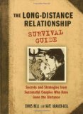 The Long-Distance Relationship Survival Guide [Paperback] [2006] (Author) Chris Bell, Kate Brauer-Bell