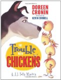 The Trouble with Chickens: A J.J. Tully Mystery (J. J. Tully Mysteries) [Hardcover] [2011] (Author) Doreen Cronin, Kevin Cornell