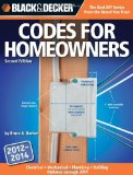 Black & Decker Codes for Homeowners: Electrical Mechanical Plumbing Building Updated through 2014 (Black & Decker Complete Guide) [Paperback] [2012] (Author) Bruce Barker