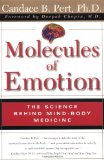 Molecules Of Emotion: The Science Behind Mind-Body Medicine [Paperback] [1999] (Author) Candace B. Pert